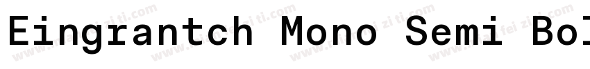 Eingrantch Mono Semi Bold字体转换